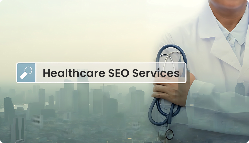 Best Healthcare SEO Services
